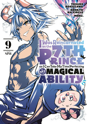 I Was Reincarnated as the 7th Prince So I Can Take My Time Perfecting My Magical Ability 9 (Kokuzawa Yosuke)(Paperback)