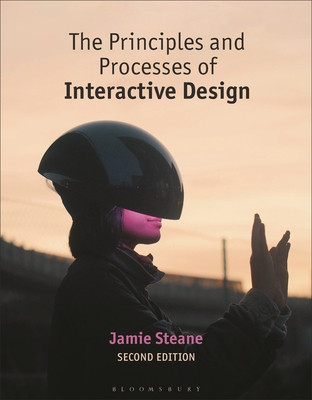 The Principles and Processes of Interactive Design (Steane Jamie)(Paperback)