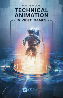 Technical Animation in Video Games (Lake Matthew)(Paperback)