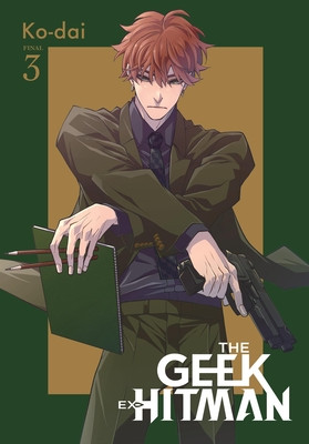 The Geek Ex-Hitman, Vol. 3 (Ko-Dai)(Paperback)