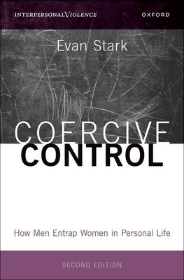 Coercive Control: How Men Entrap Women in Personal Life (Stark Evan)(Pevná vazba)