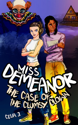 Miss Demeanor: The Case of the Clumsy Clown: Volume 3 (J Celia)(Pevná vazba)
