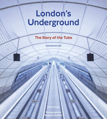 London's Underground, Updated Edition: The Story of the Tube (Green Oliver)(Pevná vazba)