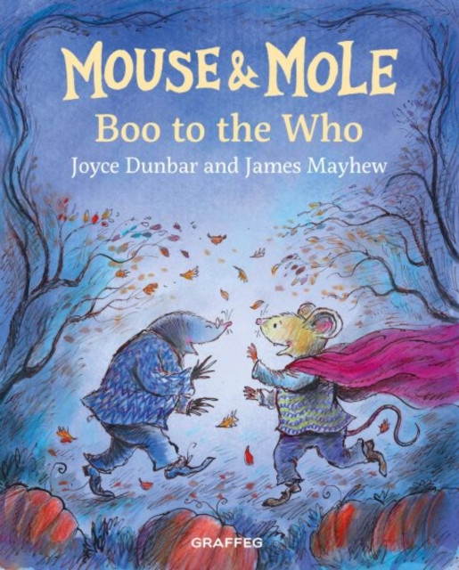 Mouse and Mole: Boo to the Who (Dunbar Joyce)(Paperback / softback)