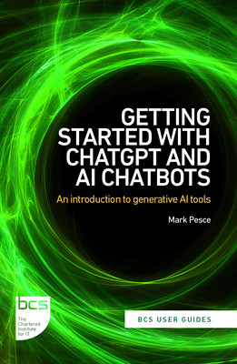 Getting Started with ChatGPT and AI Chatbots: An introduction to generative AI tools (Pesce Mark)(Paperback)
