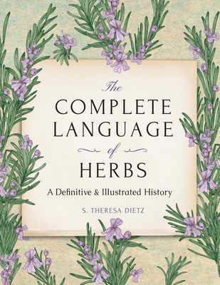The Complete Language of Herbs: A Definitive and Illustrated History - Pocket Edition (Dietz S. Theresa)(Pevná vazba)