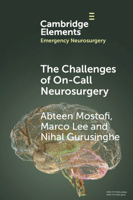 The Challenges of On-Call Neurosurgery (Mostofi Abteen)(Paperback)
