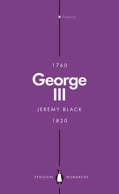 George III (Penguin Monarchs) - Madness and Majesty (Black Jeremy)(Paperback / softback)