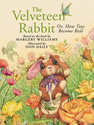 The Velveteen Rabbit: Or, How Toys Become Real (Daily Don)(Board Books)