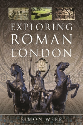 Exploring Roman London (Webb Simon)(Paperback)