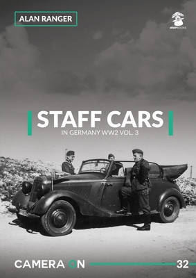 Staff Cars in Germany Ww2: Volume 3 - Mercedes (Ranger Alan)(Paperback)