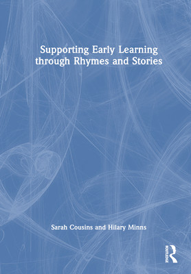 Supporting Early Learning Through Rhymes and Stories (Cousins Sarah)(Paperback)