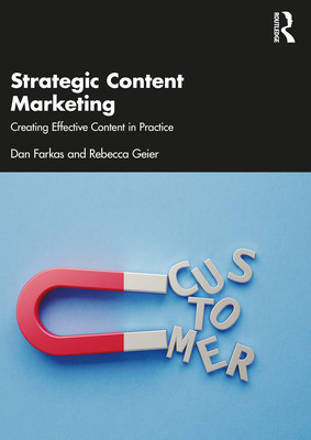 Strategic Content Marketing: Creating Effective Content in Practice (Farkas Dan)(Paperback)