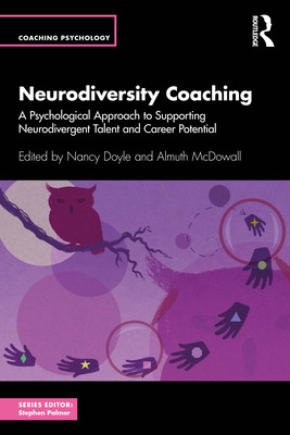 Neurodiversity Coaching: A Psychological Approach to Supporting Neurodivergent Talent and Career Potential (Doyle Nancy)(Paperback)