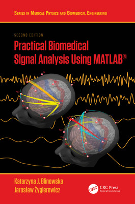 Practical Biomedical Signal Analysis Using Matlab(r) (Blinowska Katarzyna J.)(Paperback)