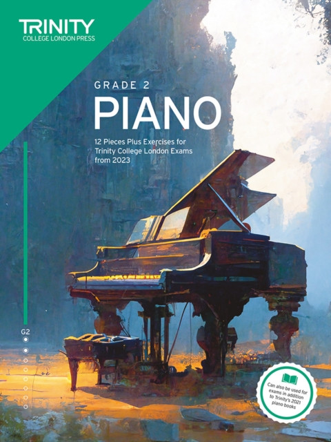 Trinity College London Piano Exam Pieces Plus Exercises from 2023: Grade 2 - 12 Pieces for Trinity College London Exams from 2023 (College London Trinity)(Paperback / softback)
