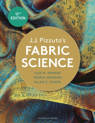 J.J. Pizzuto's Fabric Science - Bundle Book + Studio Access Card (Sarkar Dr. Ajoy K. (Fashion Insititue of Technology USA))(Multiple-component retail product)