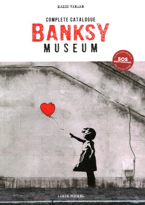 Banksy Museum: Complete Catalog (Vardar Hazis)(Paperback)
