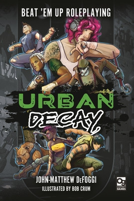 Urban Decay: Beat 'em Up Roleplaying (Defoggi John-Matthew)(Pevná vazba)