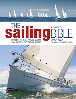 Sailing Bible - The Complete Guide for All Sailors from Novice to Experienced Skipper (Evans Jeremy)(Pevná vazba)