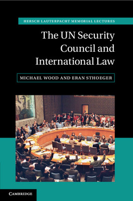 The UN Security Council and International Law (Wood Michael)(Paperback)