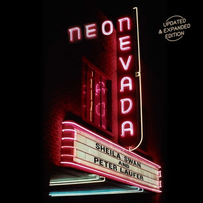 Neon Nevada: Updated & Expanded Edition (Swan Sheila)(Pevná vazba)