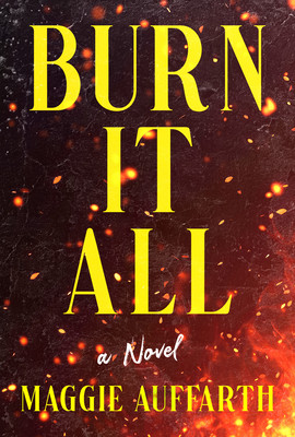 Burn It All (Auffarth Maggie)(Pevná vazba)