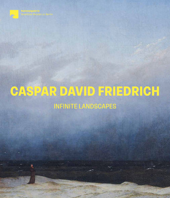 Caspar David Friedrich: Infinite Landscapes (Gleis Ralph)(Pevná vazba)