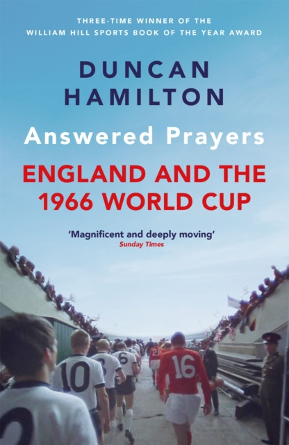 Answered Prayers - England and the 1966 World Cup (Hamilton Duncan)(Paperback / softback)
