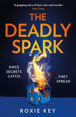 Deadly Spark (Key Roxie)(Paperback / softback)