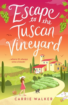 Escape to the Tuscan Vineyard: Coming Soon for 2024, Escape to Italy with This New Must-Read Hilarious Rom-Com (Walker Carrie)(Paperback)