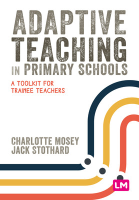 Adaptive Teaching in Primary Schools (Mosey Charlotte)(Paperback)
