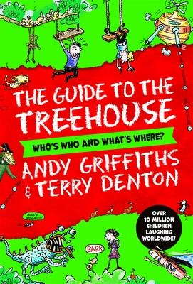 The Guide to the Treehouse: Who's Who and What's Where? (Griffiths Andy)(Paperback / softback)
