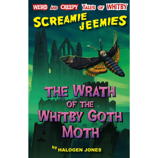 Wrath of the Whitby Goth Moth (Jones Halogen)(Paperback / softback)