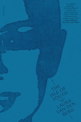 The Isle of Youth: Stories (Van Den Berg Laura)(Paperback)