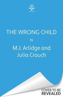The Wrong Child (Arlidge M. J.)(Paperback)