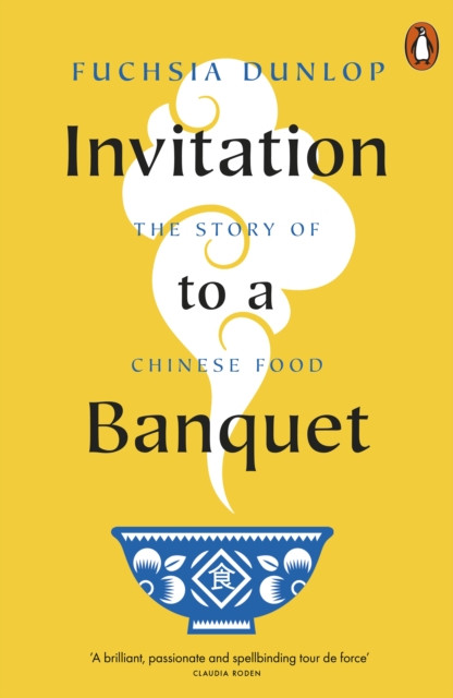 Invitation to a Banquet - The Story of Chinese Food (Dunlop Fuchsia)(Paperback / softback)