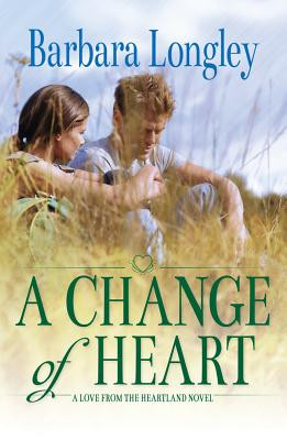 A Change of Heart (Longley Barbara)(Paperback)