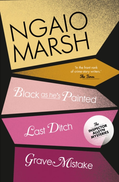 Black As Hes Painted / Last Ditch / Grave Mistake (Marsh Ngaio)(Paperback / softback)