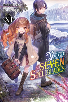 Reign of the Seven Spellblades, Vol. 11 (Light Novel) (Uno Bokuto)(Paperback)