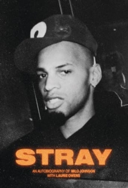 Stray - An Autobiography Of Milo Johnson With Laurie Owens (Owens Laurie)(Pevná vazba)