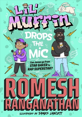 Lil' Muffin Drops the Mic - The brand-new childrens book from comedian Romesh Ranganathan! (Ranganathan Romesh)(Paperback / softback)