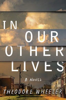 In Our Other Lives (Wheeler Theodore)(Pevná vazba)