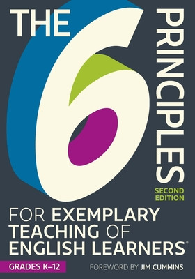 The 6 Principles for Exemplary Teaching of English Learners(r) Grades K-12, Second Edition (Writing Team Tesol)(Paperback)