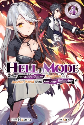 Hell Mode, Vol. 4: The Hardcore Gamer Dominates in Another World with Garbage Balancing (Hamuo)(Paperback)