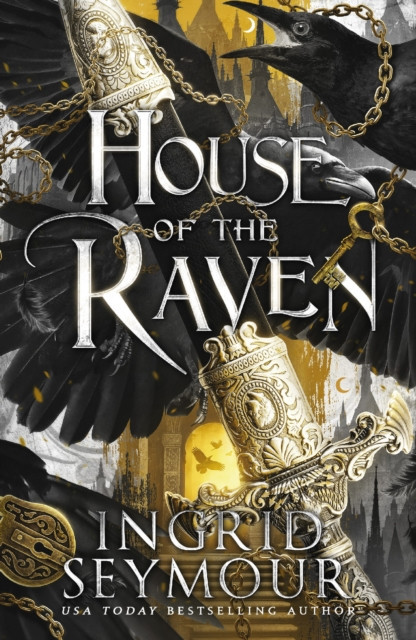 House of the Raven - A stunning new romantasy from the author of A PRINCE SO CRUEL (Seymour Ingrid)(Paperback / softback)