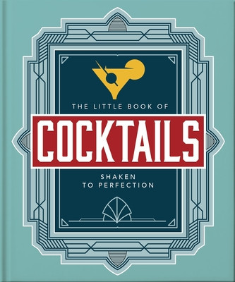 The Little Book of Cocktails: Shaken to Perfection (Orange Hippo!)(Pevná vazba)