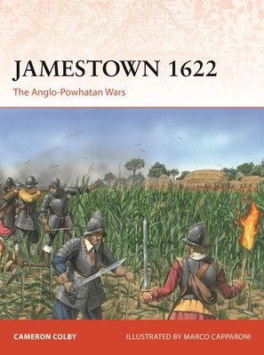 Jamestown 1622: The Anglo-Powhatan Wars (Colby Cameron)(Paperback)