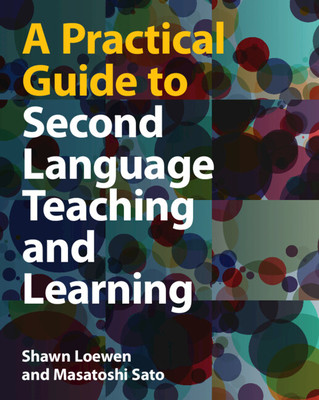 Practical Guide to Second Language Teaching and Learning (Loewen Shawn (Michigan State University))(Paperback / softback)