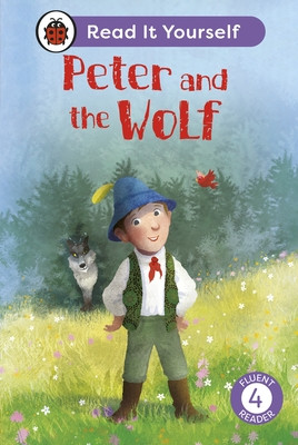 Peter and the Wolf: Read It Yourself - Level 4 Fluent Reader (Ladybird)(Pevná vazba)